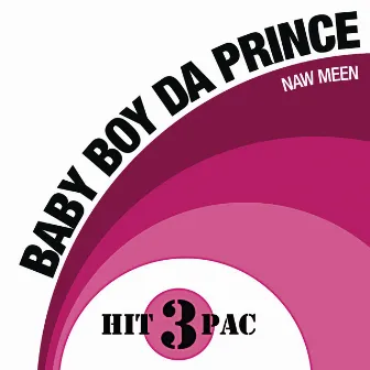 Naw Meen Hit Pack by Baby Boy Da Prince