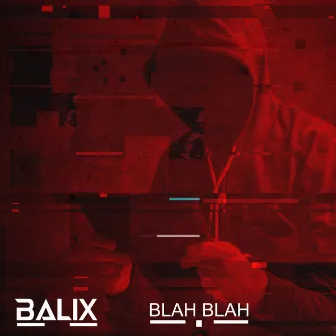 Blah Blah by BALIX