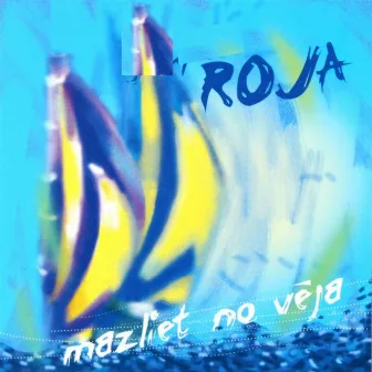 Mazliet no vēja by Roja