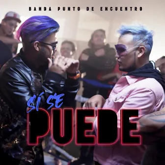 Si Se Puede by Banda Punto de Encuentro