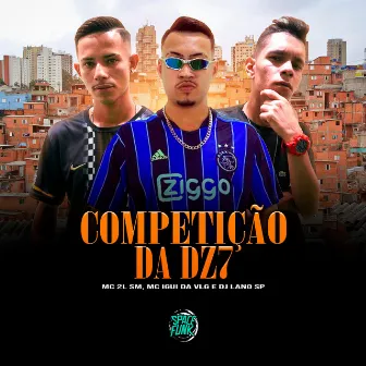 Competição da Dz7 by MC 2L SM