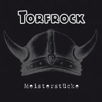 Meisterstücke by Torfrock