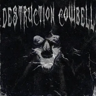 Destruction Cowbell by T Z N ハルド