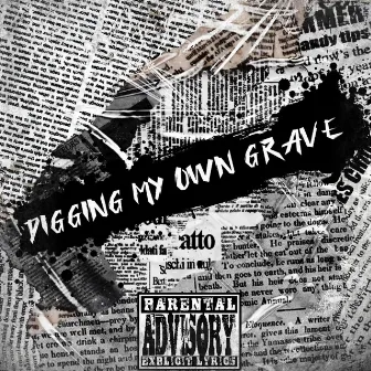 Digging My Own Grave by FlySolo