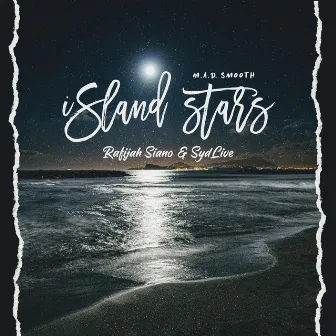 Island Stars by M.A.D. Smooth