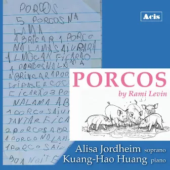 Três Canções, for soprano and piano: 3. Porcos by Alisa Jordheim