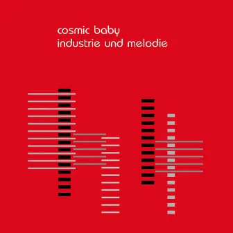 Industrie & Melodie by Cosmic Baby