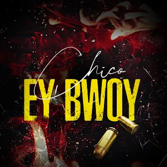 Ey Bwoy by Chico Yuhzimi