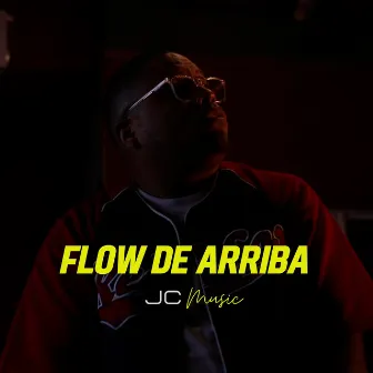 Flow de Arriba by JC Music 507