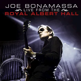 Joe Bonamassa Live from the Royal Albert Hall by Joe Bonamassa