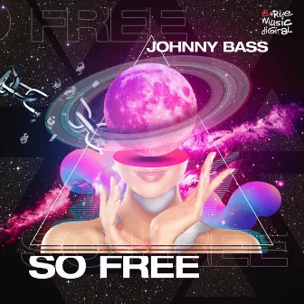 So Free by Johnny Bass