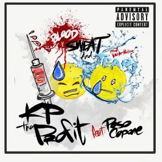 Blood Sweat & Tears by KPthaProfit