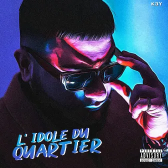 L'idole du quartier by K3y