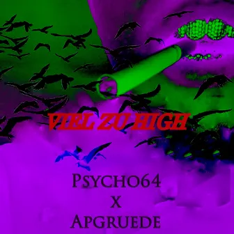 VIEL ZU HIGH by Psycho64