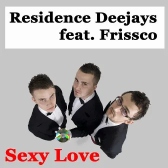 Sexy Love by Residence Deejays