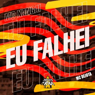 Eu Falhei by MC Dejota