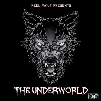 The Underworld (feat. La Coka Nostra, Tech N9ne, Army of the Pharoahs, Bizarre, Swifty McVay, Goondox, King Gordy & Sid Wilson) by Reel Wolf