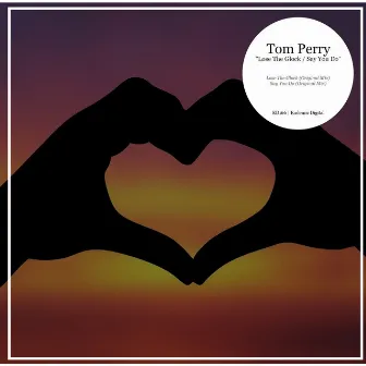 Lose The Glock / Say You Do EP by Tom Perry