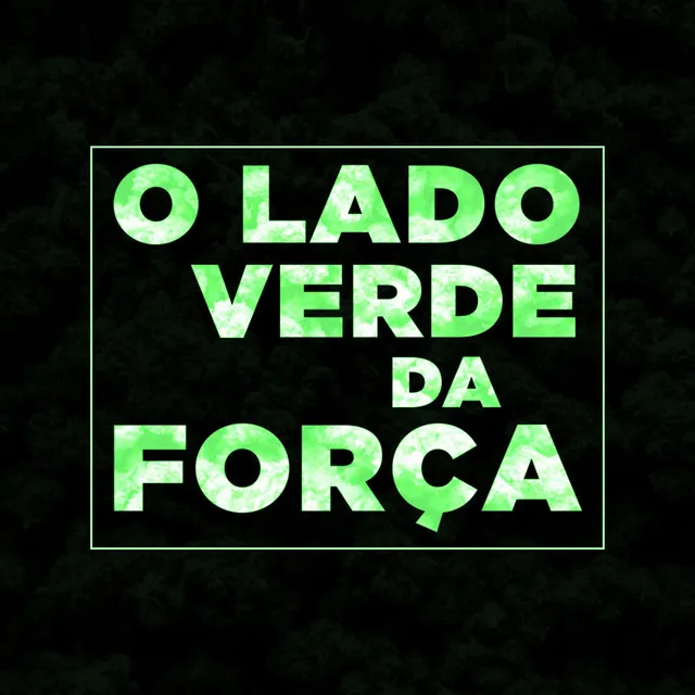 O Lado Verde da Força