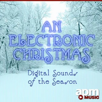 An Electronic Christmas: Digital Sounds of the Season by APM Holiday Ensemble