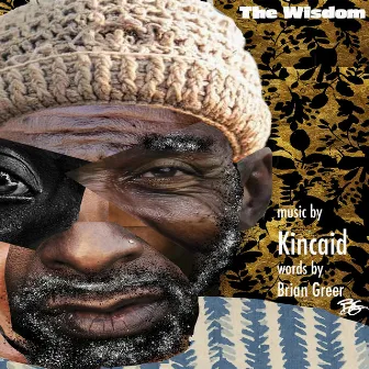 The Wisdom by Kincaid