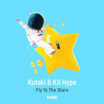 Fly To The Stars (Radio Edit) by Kit Hype