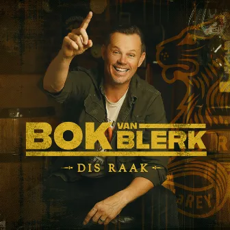 Dis Raak by Bok Van Blerk