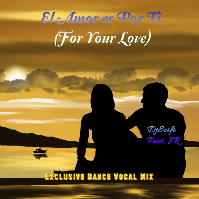 El Amor es Por Ti (For Your Love) - Exclusive Dance Instrumental