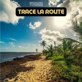 Trace la route by Vysionr