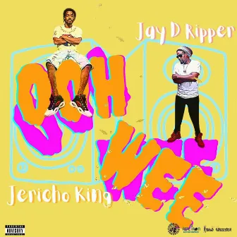 Ooh Wee by Jericho King