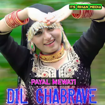 Dil Ghabrave by Payal Mewati