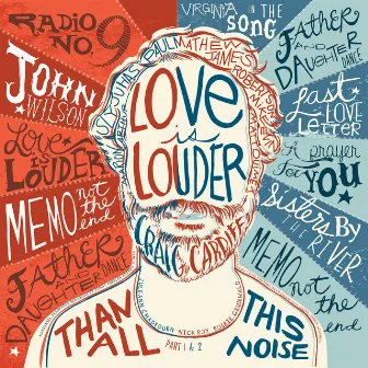 Love is Louder (Than All the Noise) Pt. 1 & 2 by Craig Cardiff