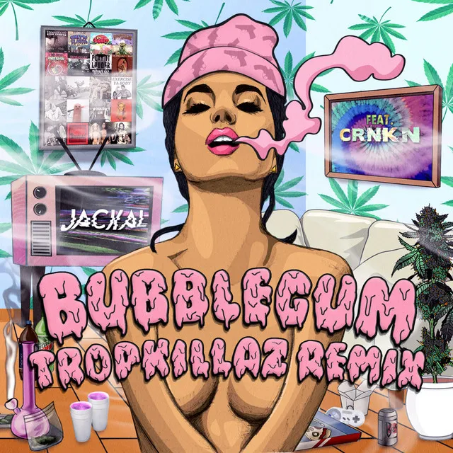 Bubblegum - Tropkillaz Remix