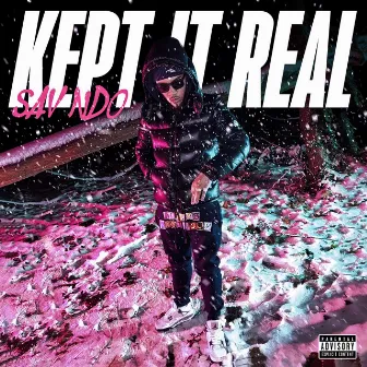 Kept It Real by Sav NDO