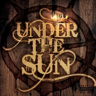 Under the Sun by Vendetta Kingz