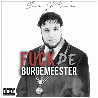 Fuck de Burgemeester by Sam J'taime