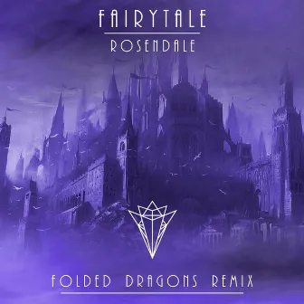 Fairytale (Remix) by Folded Dragons