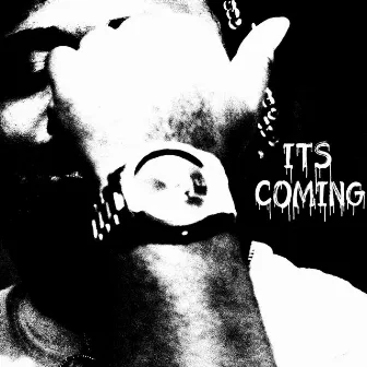 It's Coming by Kidd Karter