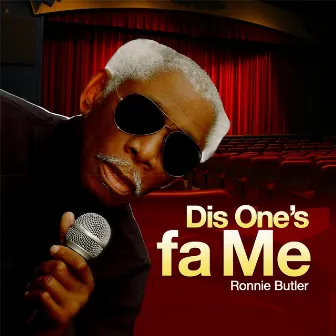 Dis One's Fa Me by Ronnie Butler