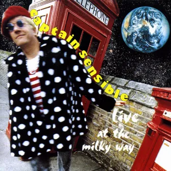 Live At The Milky Way by Captain Sensible