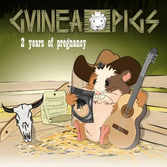 2 Years of Pregnancy by Guinea Pigs