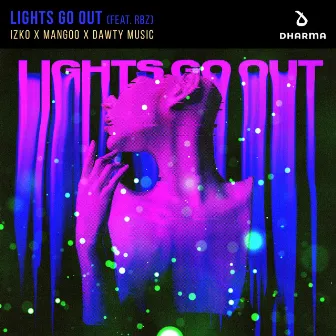 Lights Go Out (feat. RBZ) by Dawty