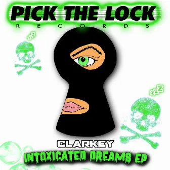 Intoxicated Dreams EP by Clarkey