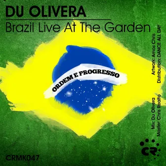 Brazil Live At The Garden by Du Olivera