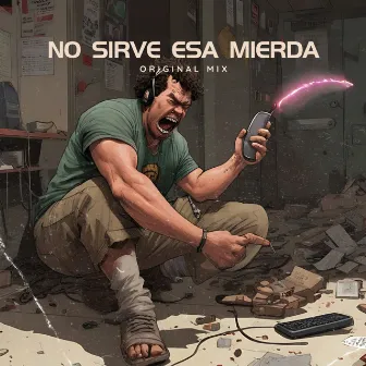 No Sirve Esa Mierda by Eczo