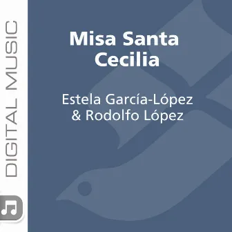 Misa Santa Cecilia by Rodolfo Lopez