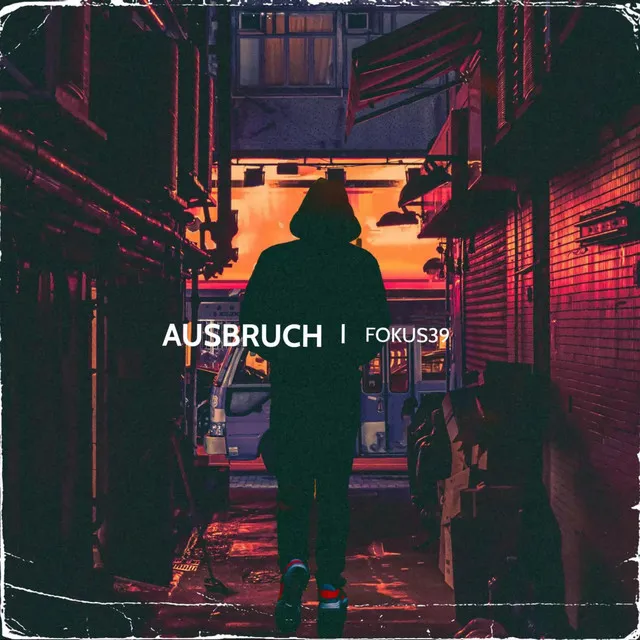 Ausbruch