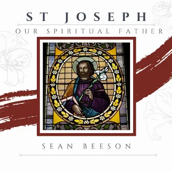 St. Joseph Our Spiritual Father (Original Score) by Sean Beeson