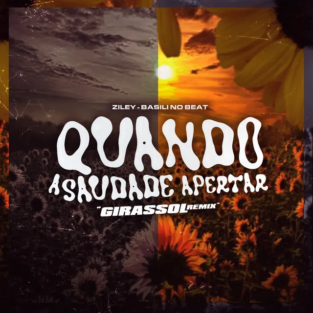 Quando a Saudade Apertar (Girassol Remix)