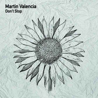 Don't Stop by Martin Valencia